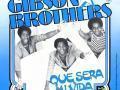 Details Gibson Brothers - Que Sera Mi Vida