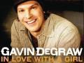 Details Gavin DeGraw - In love with a girl