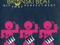 Details Bronski Beat - Hit That Perfect Beat