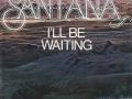 Details Santana - I'll Be Waiting