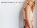 Details Britney Spears - I'm A Slave 4 U