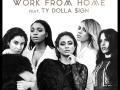 Details Fifth Harmony feat. Ty Dolla $ign - Work from home