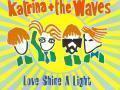 Details Katrina + The Waves - Love Shine A Light