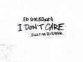 Details Ed Sheeran & Justin Bieber - I Don't Care
