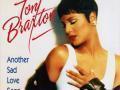 Details Toni Braxton - Another Sad Love Song