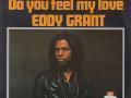 Details Eddy Grant - Do You Feel My Love