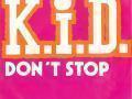 Details K.I.D. - Don't Stop