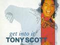 Details Tony Scott - Get Into It