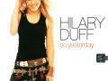 Details Hilary Duff - So Yesterday