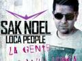 Details Sak Noel - Loca People - La Gente Esta Muy Loka