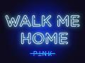 Details P!nk - Walk Me Home