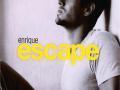 Details Enrique - Escape