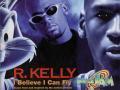 Details R. Kelly - I Believe I Can Fly