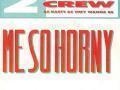 Details The 2 Live Crew - Me So Horny