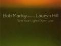 Details Bob Marley featuring Lauryn Hill - Turn Your Lights Down Low