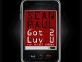Details Sean Paul feat. Alexis Jordan - Got 2 luv u