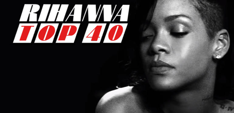 Rihanna Top 40