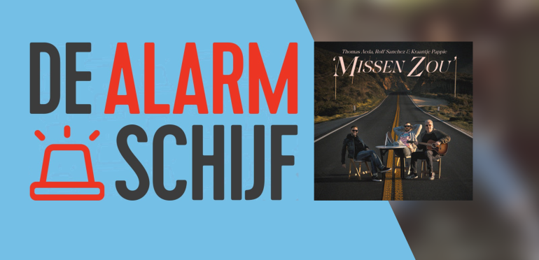 Thomas Acda, Rolf Sanchez en Kraantje Pappie grijpen de Alarmschijf