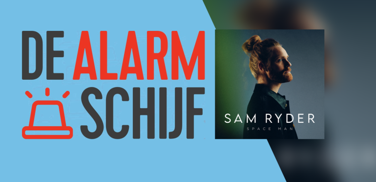 Space Man van Sam Ryder is Alarmschijf