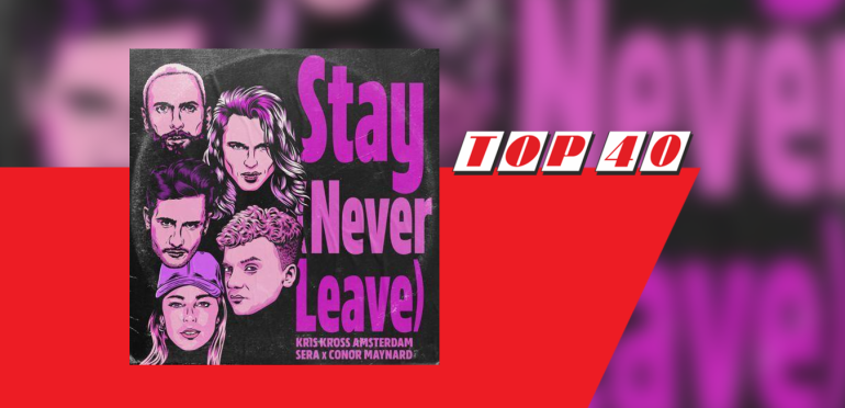 Stay (Never Leave) is de hoogste binnenkomer in de Top 40