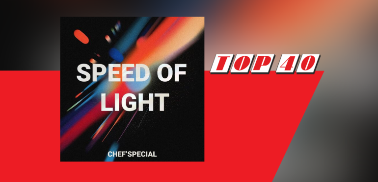 Speed Of Light van Chef'Special is de hoogste nieuwe in de Top 40