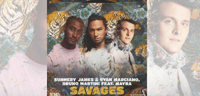 Sunnery James - Ryan Marciano - Bruno Martini - Savages