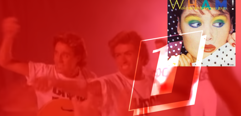 Toen op 1: Wake Me Up Before You Go-Go