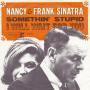 Coverafbeelding Nancy & Frank Sinatra / Willy en Willeke Alberti - Somethin' Stupid / Dat Afgezaagde Zinnetje