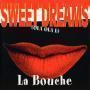 Details La Bouche - Sweet Dreams (Ohla Ohla Eh)