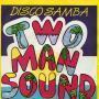 Coverafbeelding Two Man Sound - Disco Samba