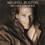 Details Michael Bolton - To Love Somebody