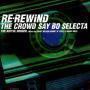 Details The Artful Dodger - Re-Rewind The Crowd Say bo selecta