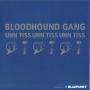 Trackinfo Bloodhound Gang - Uhn Tiss Uhn Tiss Uhn Tiss