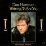 Trackinfo Dan Hartman - Waiting To See You
