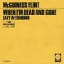 Details McGuiness Flint - When I'm Dead And Gone