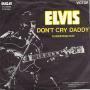 Coverafbeelding Elvis - Don't Cry Daddy