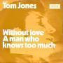 Coverafbeelding Tom Jones - Without Love