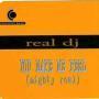 Trackinfo Real DJ - You Make Me Feel (Mighty Real)