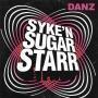 Details Syke'n Sugarstarr - Danz