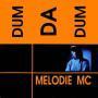Coverafbeelding Melodie MC - Dum Da Dum