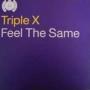 Coverafbeelding Triple X - Feel The Same