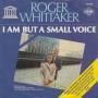 Coverafbeelding Roger Whittaker - I Am But A Small Voice
