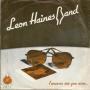 Details Leon Haines Band - I Wanna See You Now...