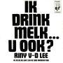 Trackinfo Riny v-d Lee - Ik Drink Melk... U Ook?
