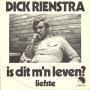 Coverafbeelding Dick Rienstra - Is Dit M'n Leven?