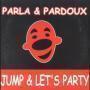 Coverafbeelding Parla & Pardoux - Jump & Let's Party