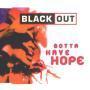 Details Blackout - Gotta Have Hope