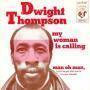 Trackinfo Dwight Thompson - My Woman Is Calling