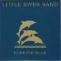 Coverafbeelding Little River Band - Forever Blue
