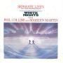 Coverafbeelding Phil Collins and Marilyn Martin - Separate Lives (Love Theme From White Nights)